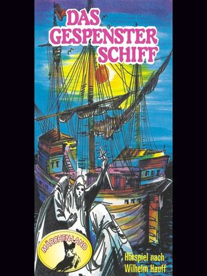cover image of Wilhelm Hauff, Das Gespensterschiff